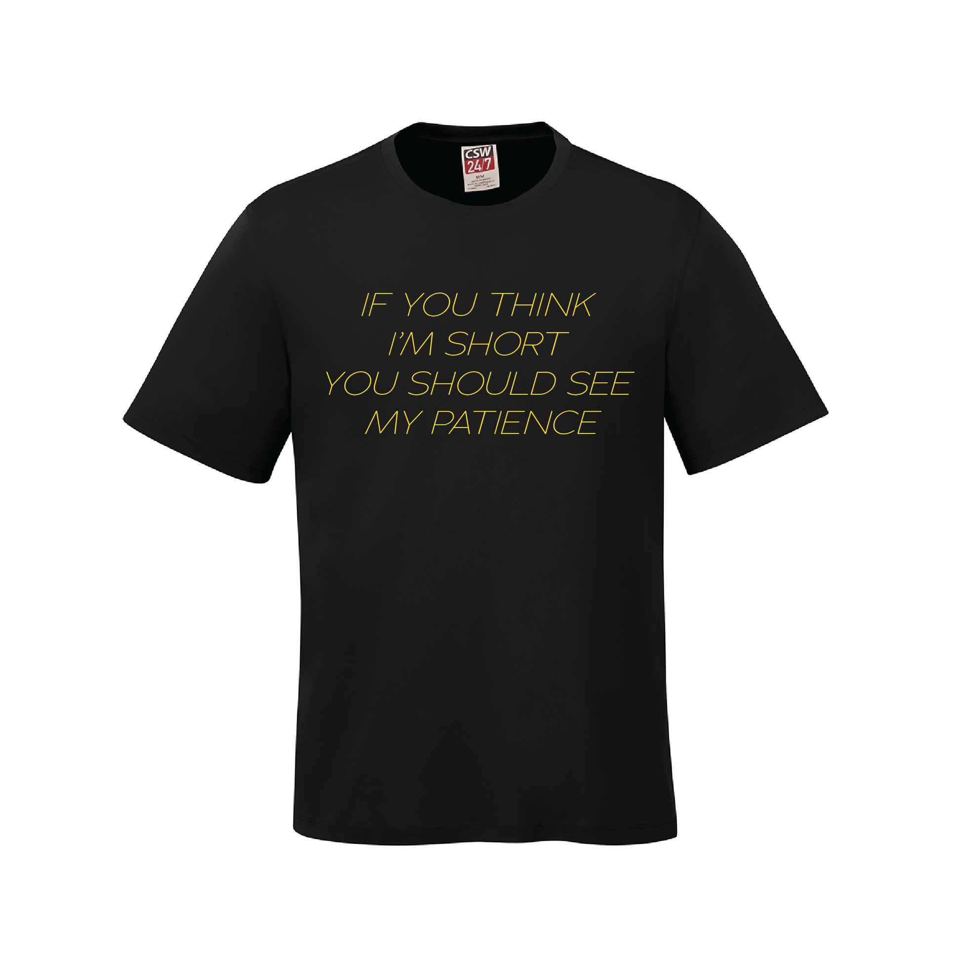 If You Think I'm Short You Should See My Patience T-Shirt – Visual