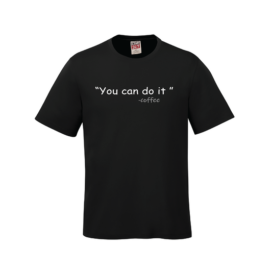 You Can Do It T-Shirt